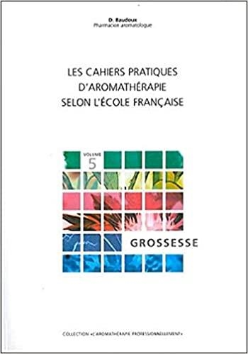 LES CAHIERS PROFESSIONNELS D'AROMATHÉRAPIE: GROSSESSE | 9782930353418 | BOUDEAUX