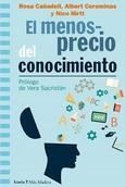 MENOSPRECIO DEL CONOCIMIENTO, EL | 9788498889543 | COROMINAS, ALBERT/CAÑADELL, ROSA/HIRTT, NICO