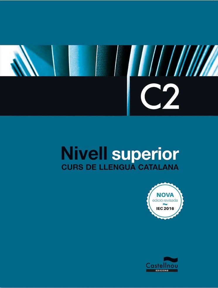 NIVELL SUPERIOR C2. EDICIÓ 2017 | 9788416790418