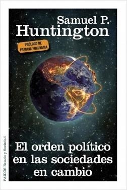 EL ORDEN POLÍTICO EN LAS SOCIEDADES DE CAMBIO | 9999900004762 | HUNINTON, SAMUEL