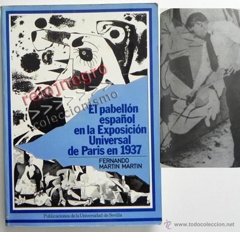 PABELLÓN ESPAÑOL EN LA EXPOSICIÓN UNIVERSAL DE PARÍS EN 1937, EL | 9788474052435 | MARTÍN MARTÍN, FERNANDO