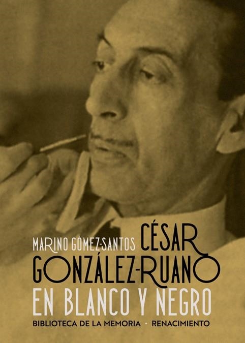 CÉSAR GONZÁLEZ-RUANO EN BLANCO Y NEGRO | 9788417950842 | GÓMEZ-SANTOS, MARINO