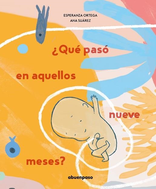 ¿QUÉ PASÓ EN AQUELLOS NUEVE MESES? | 9788417555382 | ORTEGA MARTÍNEZ, ESPERANZA