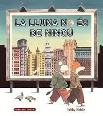 LA LLUNA NO ÉS DE NINGÚ | 9788412080827 | RIDDLE, TOHBY