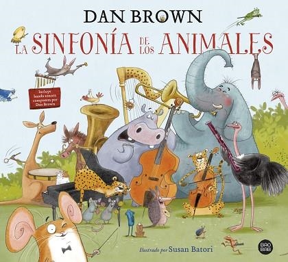 LA SINFONÍA DE LOS ANIMALES | 9788408229605 | BROWN, DAN