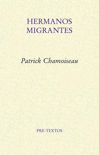 HERMANOS MIGRANTES | 9788418178160 | CHAMOISEAU, PATRICK