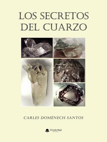 LOS SECRETOS DEL CUARZO  | 9788413632506 | CARLES DOMÈNECH SANTOS