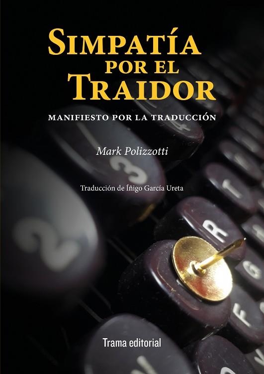 SIMPATÍA POR EL TRAIDOR | 9788412187458 | POLIZZOTTI, MARK