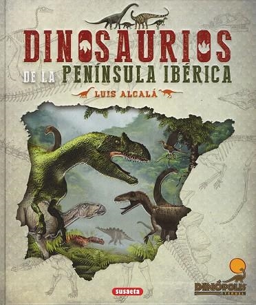 DINOSAURIOS DE LA PENÍNSULA IBÉRICA | 9788467772012 | ALCALÁ MARTÍNEZ, LUIS