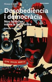 DESOBEDIÈNCIA I DEMOCRÀCIA. NOU FAL·LÀCIES SOBRE LA LLEI I | 9788416698516 | HOWARD ZINN