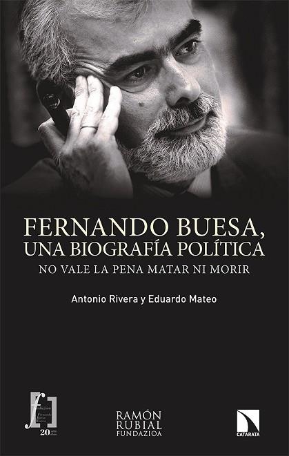 FERNANDO BUESA, UNA BIOGRAFÍA POLÍTICA | 9788413520285 | RIVERA BLANCO, ANTONIO/MATEO SANTAMARÍA, EDUARDO