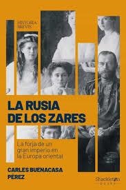 LA RUSIA DE LOS ZARES | 9788418139154 | BUENACASA PÉREZ, CARLES