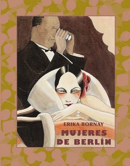 MUJERES DE BERLIN | 9788412171730 | BORNAY, ERIKA