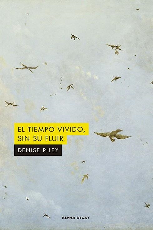 EL TIEMPO VIVIDO, SIN SU FLUIR | 9788412144239 | RILEY, DENISE