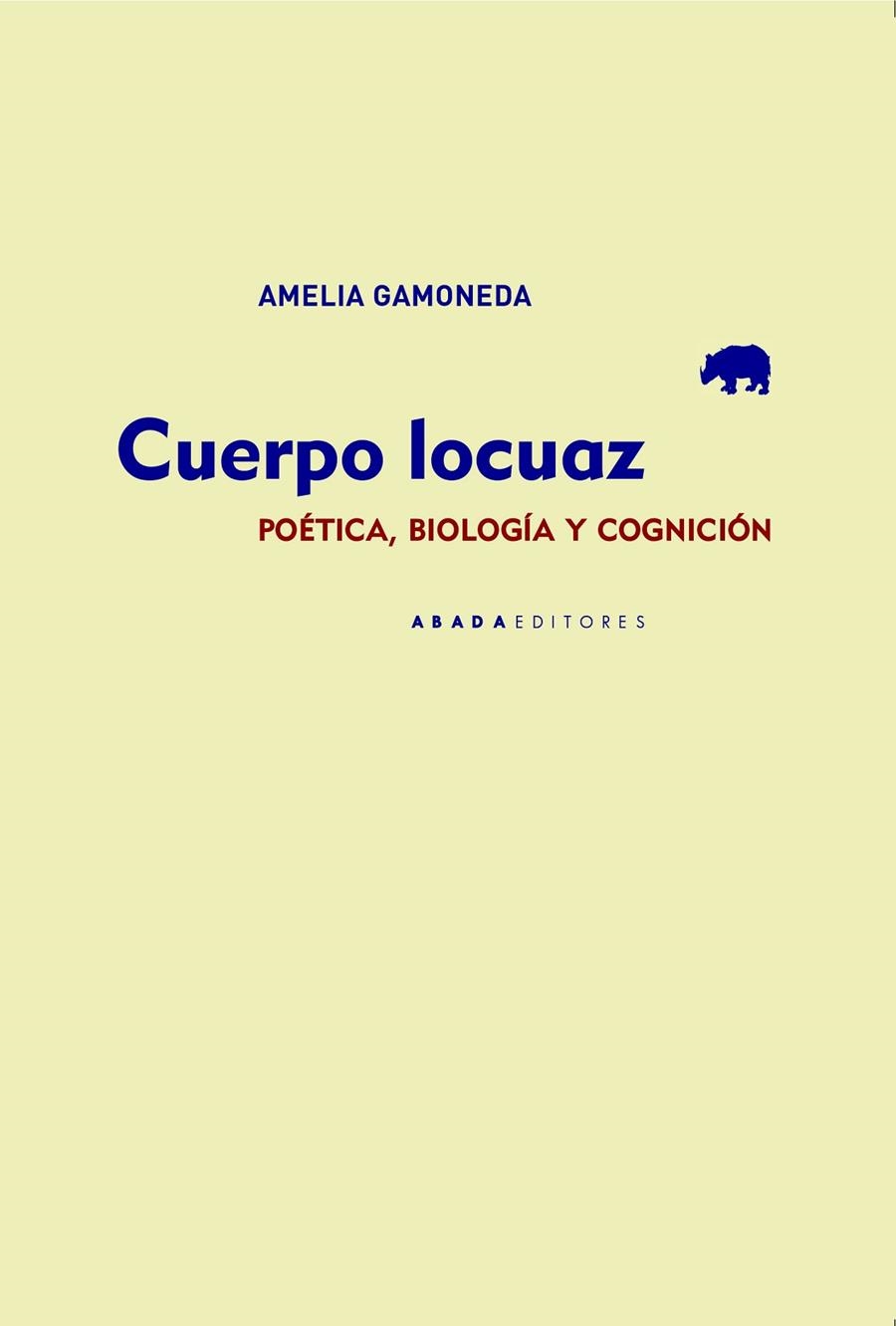 CUERPO LOCUAZ | 9788417301552 | GAMONEDA LANZA, AMELIA