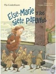 ELSE-MARIE Y LOS SIETE PAPAÍTOS | 9788494887420 | LINDENBAUM, PIJA