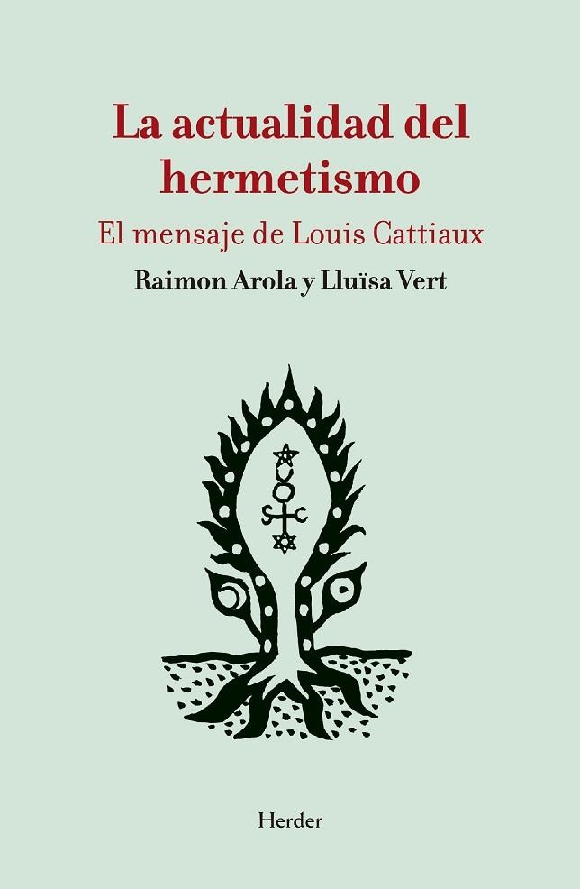 ACTUALIDAD DEL HERMETISMO, LA | 9788425444180 | AROLA, RAIMON/VERT, LLUISA