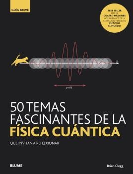 GB. 50 TEMAS FASCINANTES DE LA FÍSICA CUÁNTICA | 9788418075827 | CLEGG, BRIAN