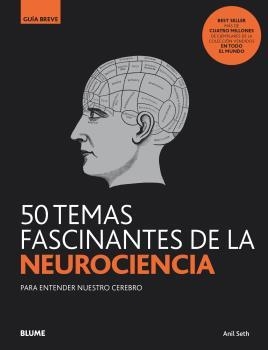 GB. 50 TEMAS FASCINANTES DE LA NEUROCIENCIA | 9788418075834 | SETH, ANIL