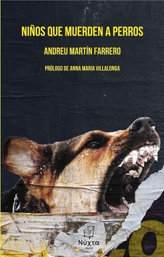 NIÑOS QUE MUERDEN A PERROS | 9788412159370 | MARTÍN FARRERO, ANDREU