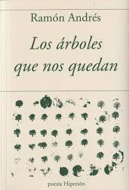 LOS ARBOLES QUE NOS QUEDAN | 9788490021545 | ANDRES, RAMON