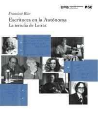 ESCRITORES EN LA AUTONOMA. LA TERTULIA DE LETRAS | 9788449080395 | RICO MANRIQUE, FRANCISCO