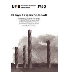 50 ANYS D'EXPERIENCIES UAB. ESTOIG AMB ELS VOLUMS 1 - 4 | 9788449080449 | RUIZ-DOMENEC, JOSE ENRIQUE