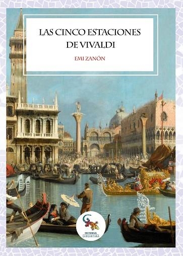 LAS CINCO ESTACIONES DE VIVALDI | 9788417731823 | ZANÓN, EMI