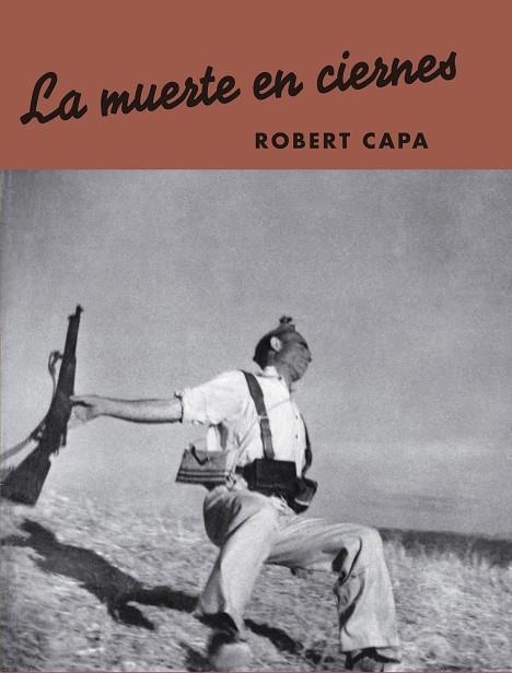 LA MUERTE EN CIERNES. | 9788417769512 | CAPA, ROBERT