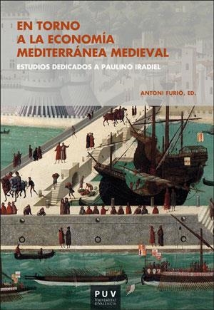 EN TORNO A LA ECONOMÍA MEDITERRÁNEA MEDIEVAL | 9788491346616 | VARIOS AUTORES