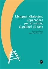 LLENGUA I DIALECTES: ESPERANCES PER AL CATALÀ, EL GALLEC I EL BASC | 9788491684077 | BOIX-FUSTER, EMILI;