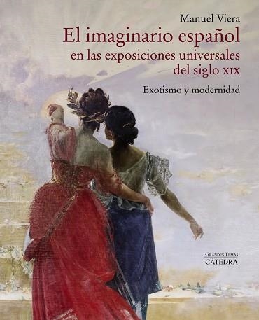 EL IMAGINARIO ESPAÑOL EN LAS EXPOSICIONES UNIVERSALES DEL SIGLO XIX | 9788437641577 | VIERA, MANUEL