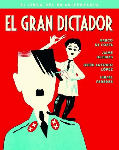 GRAN DICTADOR,EL - EDICION 80 ANIVERSARIO | 9788418181092 | DA COSTA MARCO / IGLESIAS JAIME / LÓPEZ JESÚS ANTONIO / PAREDES ISRAEL