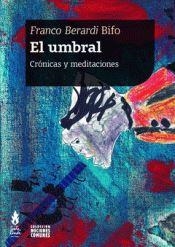 EL UMBRAL | 9789873687693 | BERARDI (BIFO), FRANCO