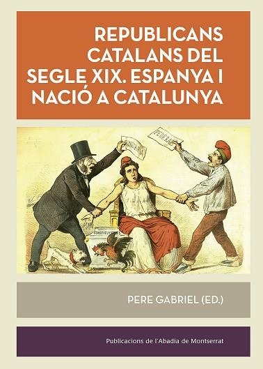 REPUBLICANS CATALANS DEL SEGLE  XIX | 9788498837834 | GABRIEL, PERE