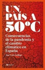 UN PAÍS A 50 ºC | 9788409228829 | GALLEGO, JOSÉ LUIS