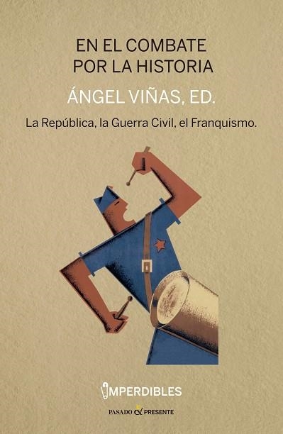 EN EL COMBATE POR LA HISTORIA - IMPERDIBLES | 9788412138344 | VIÑAS ÁNGEL