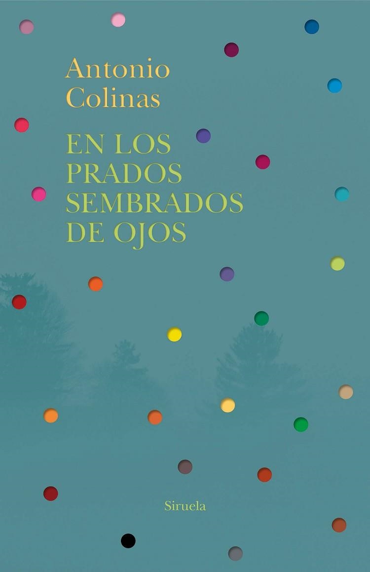 EN LOS PRADOS SEMBRADOS DE OJOS | 9788418245909 | COLINAS, ANTONIO