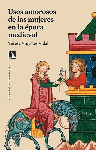 USOS AMOROSOS DE LAS MUJERES EN LA ÉPOCA MEDIEVAL | 9788413520780 | VINYOLES VIDAL, TERESA