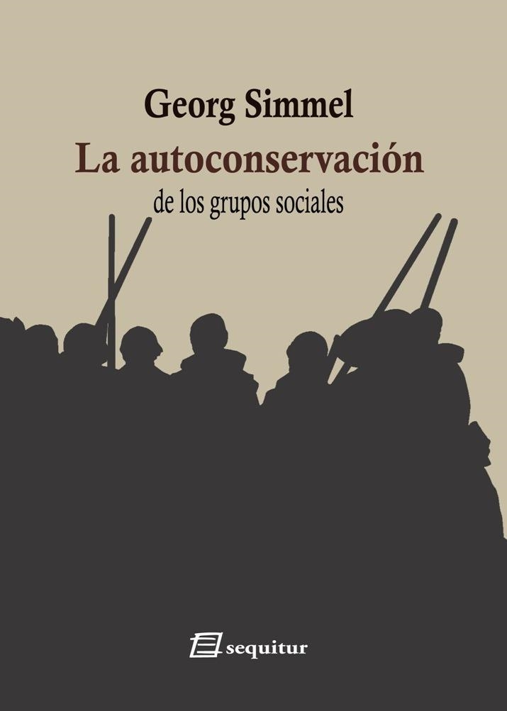 LA AUTOCONSERVACIÓN DE LOS GRUPOS SOCIALES | 9788415707707 | SIMMEL, GEORG