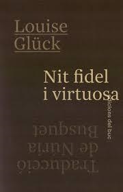 NIT FIDEL I VIRTUOSA | 9788494694509 | GLÜCK, LOUISE