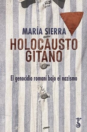 HOLOCAUSTO GITANO | 9788417241674 | SIERRA, MARÍA