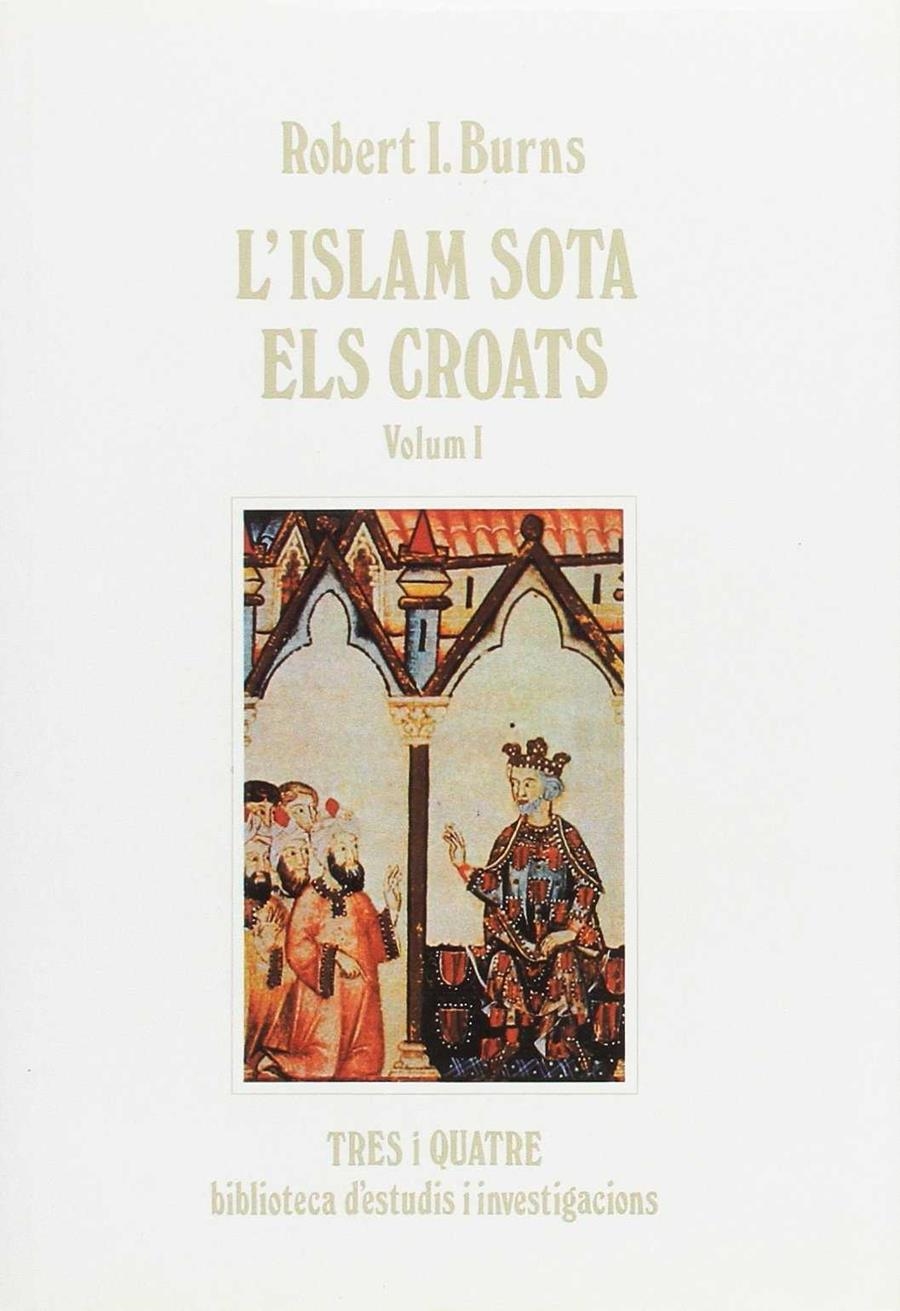 L}ISLAM SOTA ELS CROATS-I | 9788475022680 | BURNS, ROBERT IGNATIUS