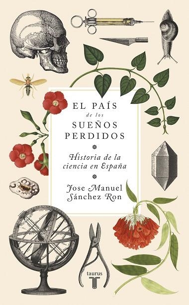 EL PAÍS DE LOS SUEÑOS PERDIDOS | 9788430619276 | SÁNCHEZ RON, JOSÉ MANUEL