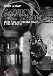 MANIFIESTO PARA CYBORGS | 9789873985140 | HARAWAY, DONNA