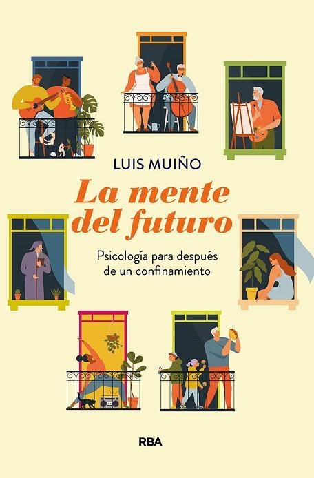 LA MENTE DEL FUTURO. PSICOLOGÍA PARA DESPUÉS DE UN CONFINAMIENTO | 9788491875772 | MUIÑO LUIS