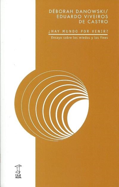 ¿HAY MUNDO POR VENIR? | 9789871622733 | DÉBORAH DANOWSKI / EDUARDO VIVEIROS DE CASTRO