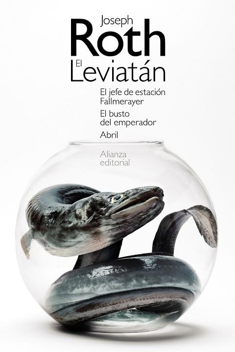 EL LEVIATÁN. EL JEFE DE ESTACIÓN FALLMERAYER. EL BUSTO DEL EMPERADOR. ABRIL | 9788413620657 | ROTH, JOSEPH