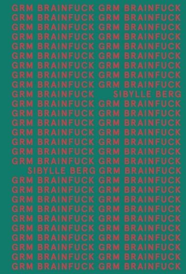 GRM BRAINFUCK (ADN) | 9788413620534 | BERG, SIBYLLE