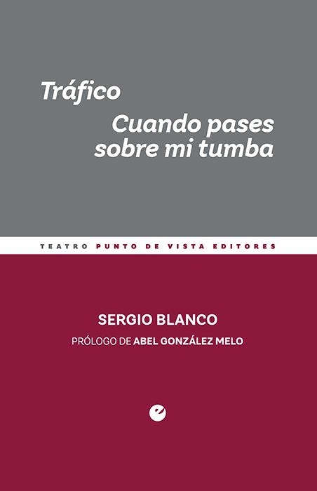 TRÁFICO. CUANDO PASES SOBRE MI TUMBA | 9788418322136 | BLANCO, SERGIO